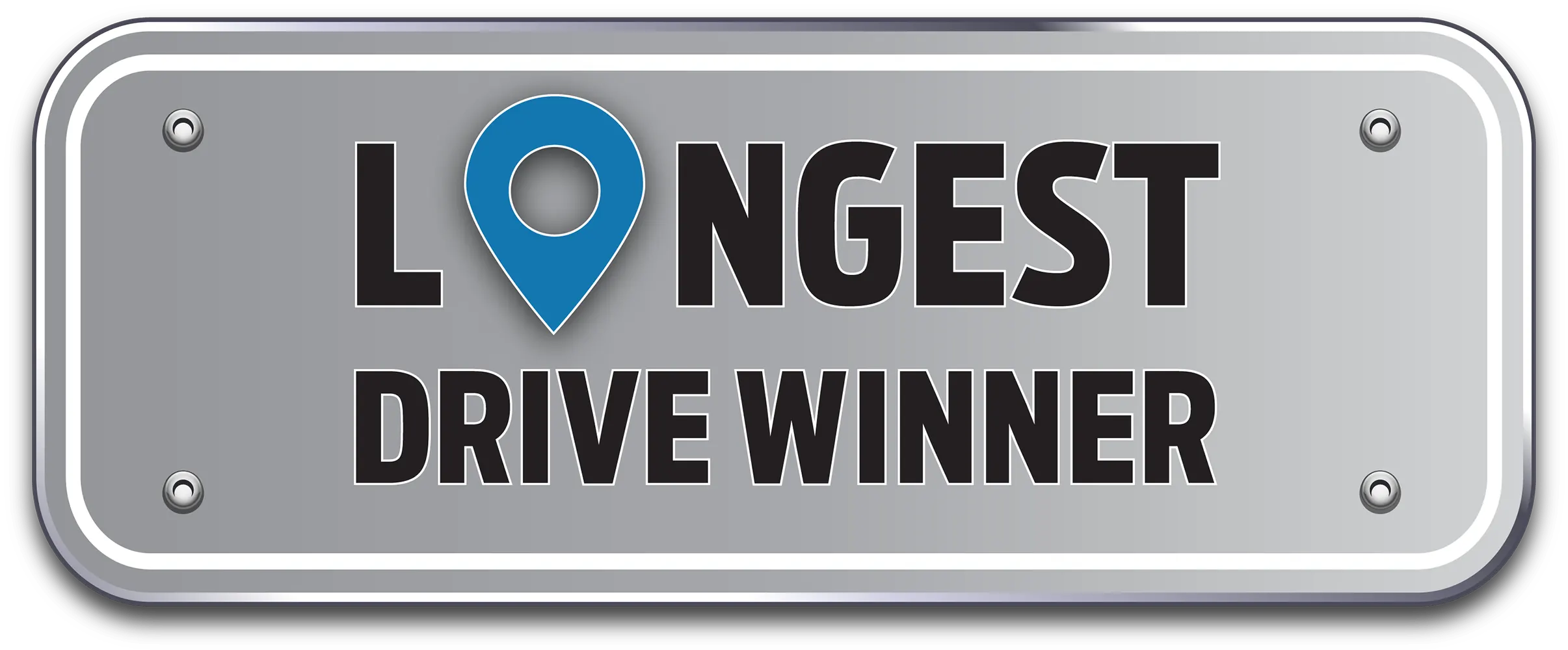 Kayser Ford's Longest Drive Winner Badge A gray street sign with the words Longest Winning Drive