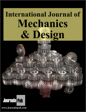 International Journal of Mechanics and Design 7 Mechanics and Design