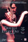 Poster for Trouble Every Day.