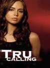 Poster for Tru Calling.