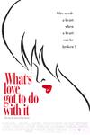 Poster for What's Love Got to Do with It.