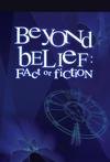 Poster for Beyond Belief: Fact or Fiction.