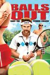 Poster for Balls Out: Gary the Tennis Coach.