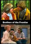 Poster for Brothers of the Frontier.