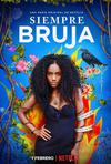 Poster for Siempre Bruja (Always A Witch).