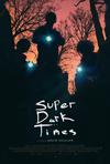 Poster for Super Dark Times.