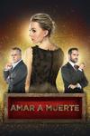 Poster for Amar a muerte.