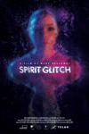 Poster for Spirit Glitch.