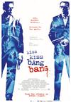 Poster for Kiss Kiss Bang Bang.