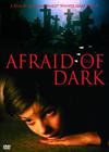 Poster for Afraid of the Dark.