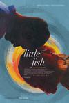 Poster for Little Fish.