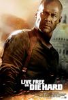 Poster for Live Free or Die Hard.