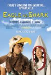 Poster for Eagle vs Shark.