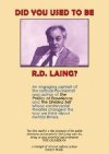 Poster for Did You Used to Be R.D. Laing?.