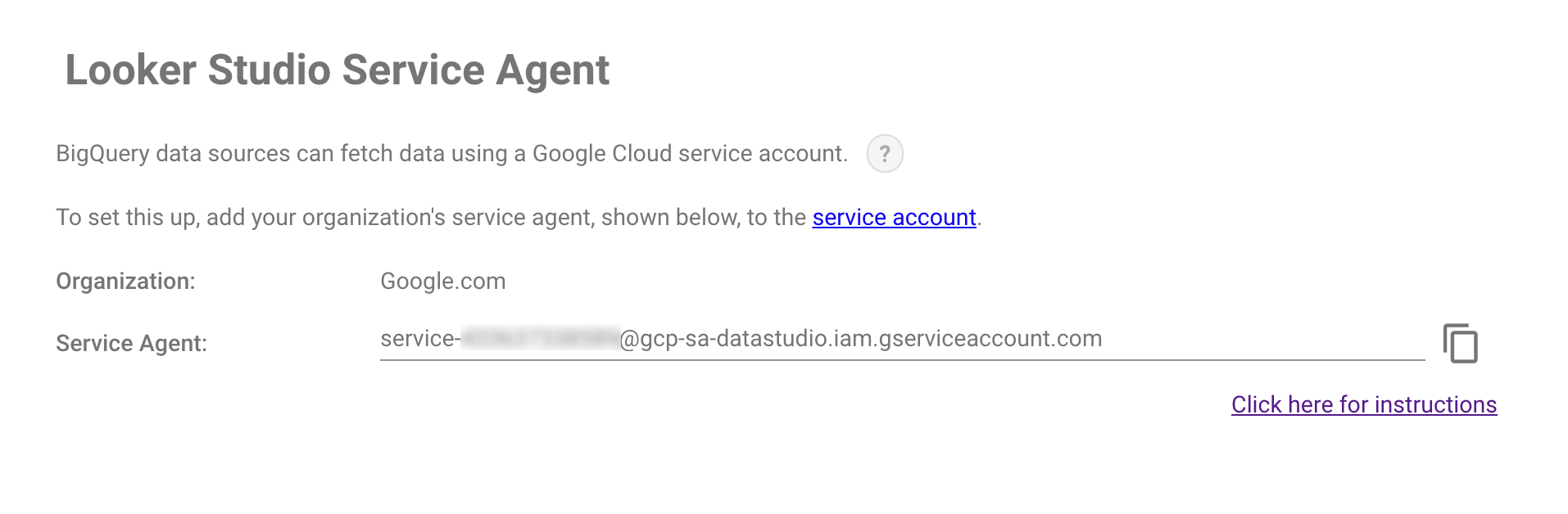 The Looker Studio Service Agent page displays the service agent email address that is required to set up a service account to access your data.