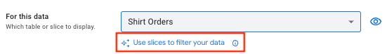 Create slice by clicking Use slices to filter your data helper link