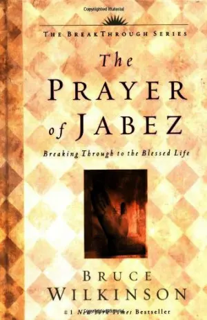 The Prayer of Jabez:  Breaking Through to the Blessed Life Cover
