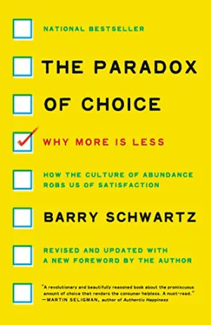 The Paradox of Choice: Why More Is Less Cover