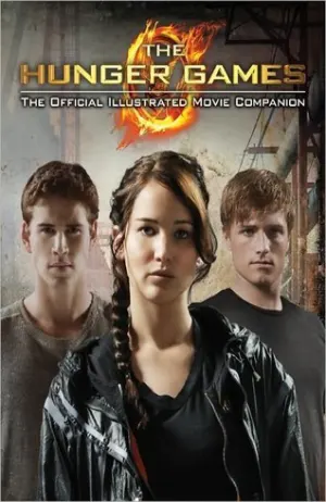 The Hunger Games: Official Illustrated Movie Companion Cover