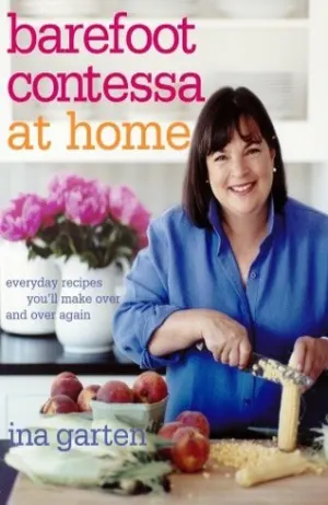 Barefoot Contessa at Home: Everyday Recipes You'll Make Over and Over Again Cover