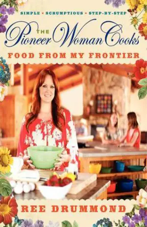 The Pioneer Woman Cooks: Food from My Frontier Cover