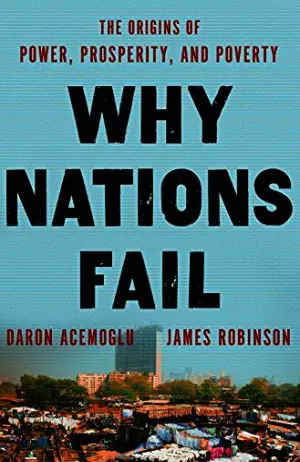 Why Nations Fail: The Origins of Power, Prosperity, and Poverty Cover