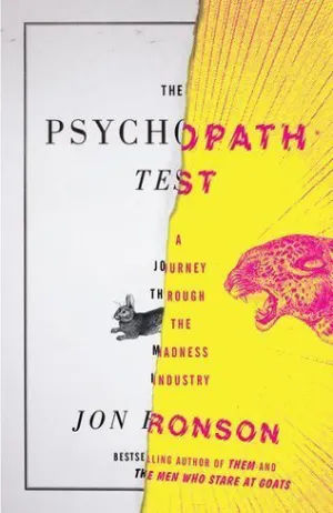 The Psychopath Test: A Journey Through the Madness Industry Cover