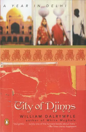 City of Djinns: A Year in Delhi Cover