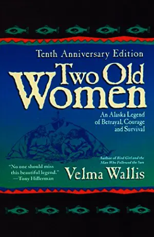 Two Old Women: An Alaskan Legend of Betrayal, Courage and Survival Cover