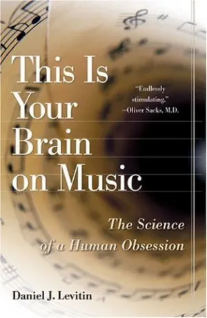 This Is Your Brain on Music: The Science of a Human Obsession Cover