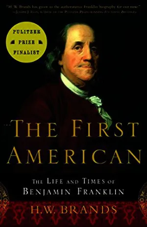 The First American: The Life and Times of Benjamin Franklin