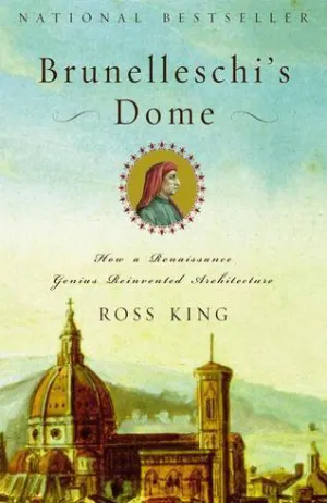 Brunelleschi's Dome: How a Renaissance Genius Reinvented Architecture Cover