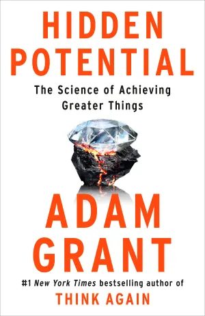 Hidden Potential: The Science of Achieving Greater Things Cover