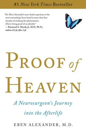 Proof of Heaven: A Neurosurgeon's Journey into the Afterlife Cover