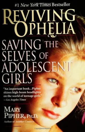 Reviving Ophelia: Saving the Selves of Adolescent Girls Cover