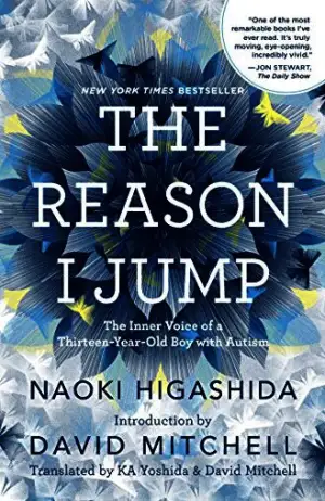 The Reason I Jump: The Inner Voice of a Thirteen-Year-Old Boy with Autism Cover