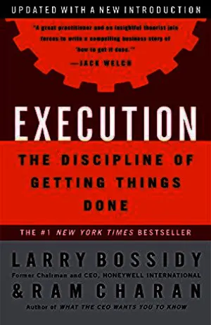 Execution: The Discipline of Getting Things Done Cover
