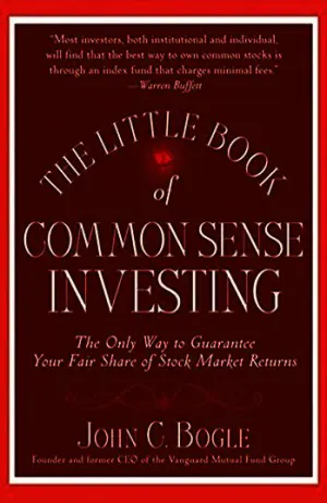 The Little Book of Common Sense Investing: The Only Way to Guarantee Your Fair Share of Stock Market Returns Cover