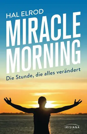 The Miracle Morning: The Not-So-Obvious Secret Guaranteed to Transform Your Life: Before 8AM Cover