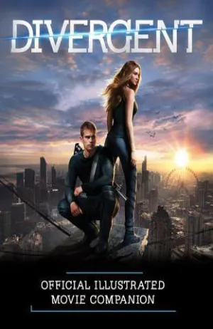 Divergent Official Illustrated Movie Companion Cover