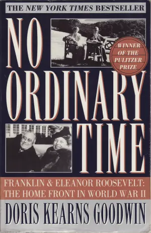 No Ordinary Time: Franklin and Eleanor Roosevelt: The Home Front in World War II Cover