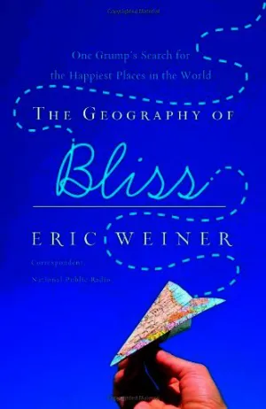 The Geography of Bliss: One Grump's Search for the Happiest Places in the World Cover