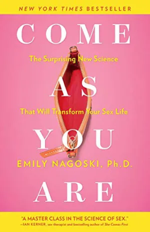 Come as You Are: The Surprising New Science that Will Transform Your Sex Life Cover