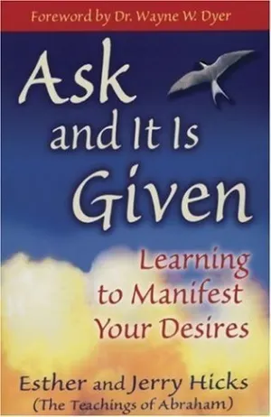Ask and It Is Given: Learning to Manifest Your Desires Cover