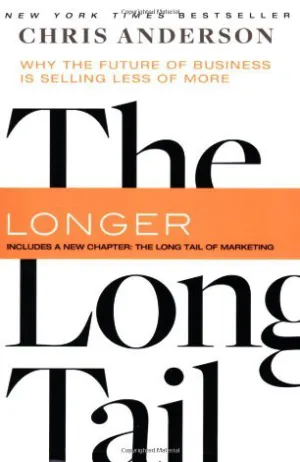 The Long Tail: Why the Future of Business is Selling Less of More Cover
