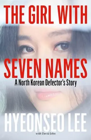 The Girl with Seven Names: A North Korean Defector’s Story Cover