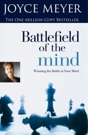 Battlefield Of The Mind: Winning The Battle In Your Mind Cover