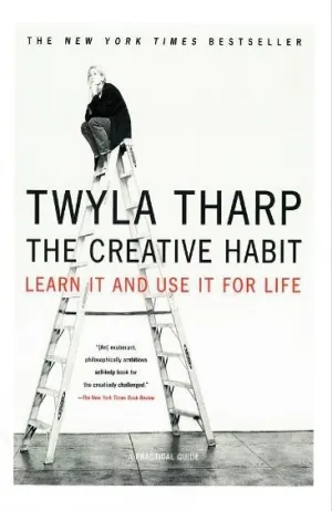 The Creative Habit: Learn It and Use It for Life