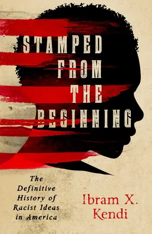 Stamped from the Beginning: The Definitive History of Racist Ideas in America Cover