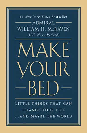 Make Your Bed: Little Things That Can Change Your Life...And Maybe the World Cover